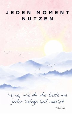 Cover Jeden Moment nutzen (eBook, ePUB)