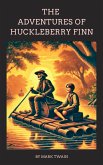 The Adventures of Huckleberry Finn (eBook, ePUB) The Adventures of Huckleberry Finn (eBook, ePUB)