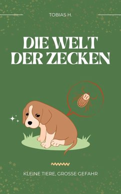 Cover Die Welt der Zecken - kleine Tiere, große Gefahr (eBook, ePUB)