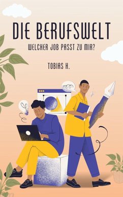 Cover Die Berufswelt - welcher Job passt zu mir? (eBook, ePUB)