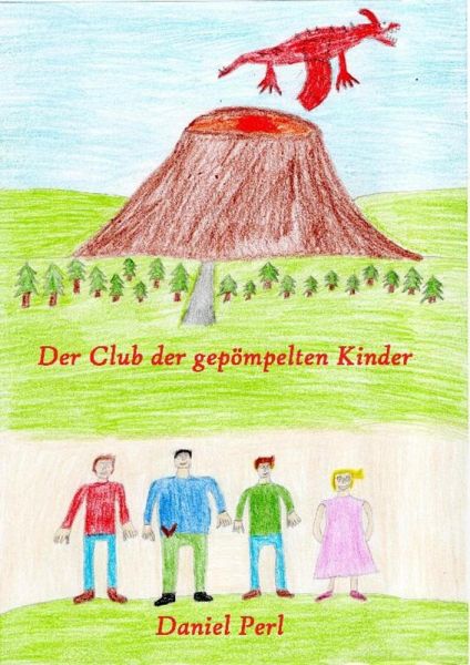 Der Club der gepömpelten Kinder - Ein Drachen Märchen Abenteuer Kinderbuch (eBook, ePUB)