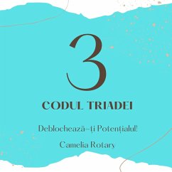 Codul Triadei (eBook, ePUB) - Rotary, Camelia Codul Triadei (eBook, ePUB) - Rotary, Camelia