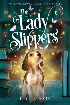 The Lady Slippers (Whippoorwill Gap PWF series) (eBook, ePUB) - Maxie, L. C.; Maxie, Linda