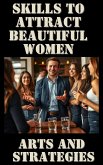 Skills attract beautiful women arts & strategies (501) (eBook, ePUB) Skills attract beautiful women arts & strategies (501) (eBook, ePUB)