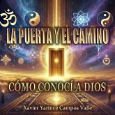 La puerta y el camino: como conocí a Dios (eBook, ePUB) La puerta y el camino: como conocí a Dios (eBook, ePUB)