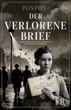 Der verlorene Brief : Eine Botschaft der Hoffnung in Zeiten des Krieges (eBook, ePUB) - Ponpon