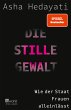 Die stille Gewalt   (Mängelexemplar) - Bild 1