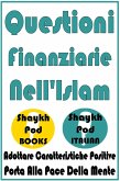 Questioni Finanziarie Nell'Islam (eBook, ePUB) Questioni Finanziarie Nell'Islam (eBook, ePUB)