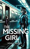 The Missing Girl (eBook, ePUB) The Missing Girl (eBook, ePUB)