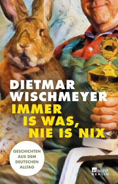 Immer is was, nie is nix   (Mängelexemplar) - Wischmeyer, Dietmar