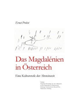 Das Magdalénien in Österreich - Probst, Ernst