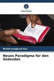 Neues Paradigma für den Südsudan Neues Paradigma für den Südsudan