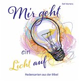 Mir geht ein Licht auf Mir geht ein Licht auf
