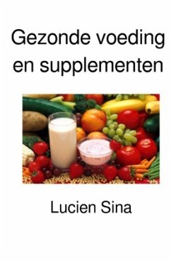 Gezonde voeding en supplementen - Sina, Lucien