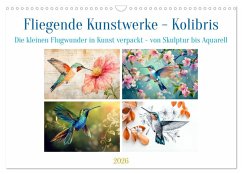 Fliegende Kunstwerke - Kolibris (Wandkalender 2026 DIN A3 quer), CALVENDO Monatskalender