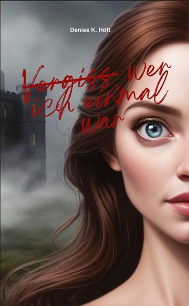 Vergiss, wer ich einmal war Vergiss, wer ich einmal war