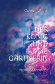 Der König und die Gärtnerin Der König und die Gärtnerin