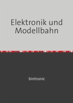 Elektronik und Modellbahn - Bodenhagen, Raimund