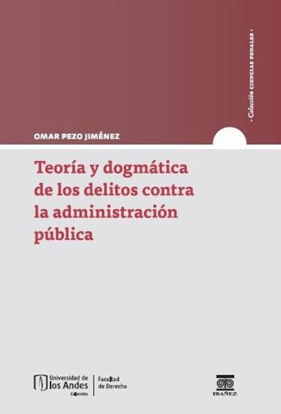 Teoría y dogmática de los delitos contra la administración pública (eBook, PDF) Teoría y dogmática de los delitos contra la administración pública (eBook, PDF)