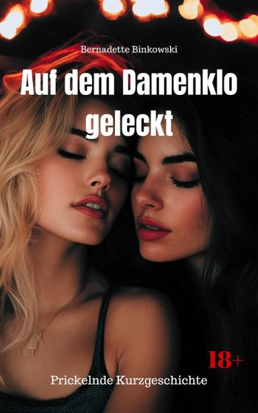 Auf dem Damenklo geleckt (eBook, ePUB) Auf dem Damenklo geleckt (eBook, ePUB)