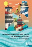 La integración regional ante nuevas perspectivas de cambio (eBook, ePUB) La integración regional ante nuevas perspectivas de cambio (eBook, ePUB)