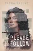 Please unfollow (eBook, ePUB) Please unfollow (eBook, ePUB)