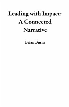 Cover Leading with Impact: A Connected Narrative (eBook, ePUB)
