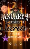 January 9: Unlocking the Secrets of Your Birthdate (Birthday Books, #9) (eBook, ePUB)