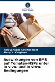 Auswirkungen von EMS auf Tomaten-HSPs unter in vivo- und in vitro-Bedingungen Auswirkungen von EMS auf Tomaten-HSPs unter in vivo- und in vitro-Bedingungen
