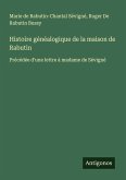 Histoire généalogique de la maison de Rabutin Histoire généalogique de la maison de Rabutin