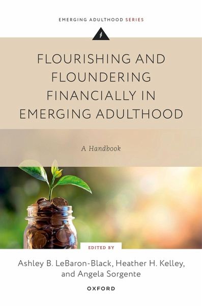 Flourishing and Floundering Financially in Emerging Adulthood Flourishing and Floundering Financially in Emerging Adulthood