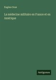 La médecine militaire en France et en Amérique La médecine militaire en France et en Amérique