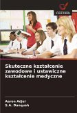 Skuteczne kszta¿cenie zawodowe i ustawiczne kszta¿cenie medyczne Skuteczne kszta¿cenie zawodowe i ustawiczne kszta¿cenie medyczne