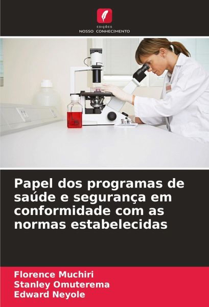 Papel dos programas de saúde e segurança em conformidade com as normas estabelecidas Papel dos programas de saúde e segurança em conformidade com as normas estabelecidas