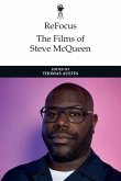 Refocus: The Films of Steve McQueen Refocus: The Films of Steve McQueen