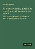 Des indications de l'emploi de la diète lactée dans le traitement de diverses maladies Des indications de l'emploi de la diète lactée dans le traitement de diverses maladies