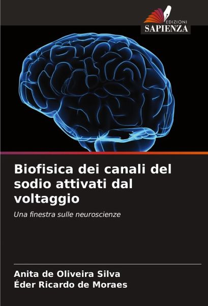 Biofisica dei canali del sodio attivati dal voltaggio Biofisica dei canali del sodio attivati dal voltaggio