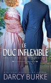 Le Duc inflexible Le Duc inflexible