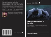 Manteniéndolo en la familia Manteniéndolo en la familia