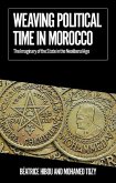 Weaving Political Time in Morocco Weaving Political Time in Morocco