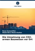 Die Umsetzung von CO2-armen Bauweisen vor Ort Die Umsetzung von CO2-armen Bauweisen vor Ort
