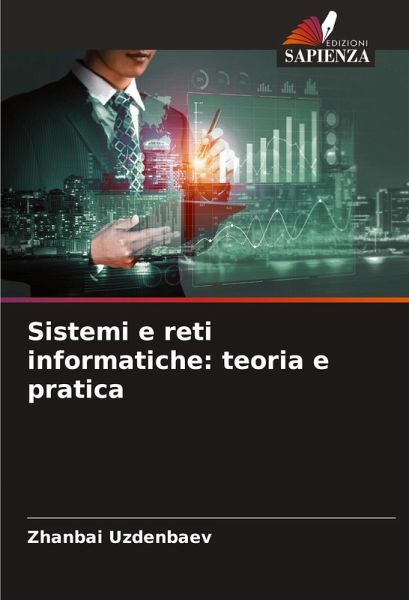 Sistemi e reti informatiche: teoria e pratica Sistemi e reti informatiche: teoria e pratica