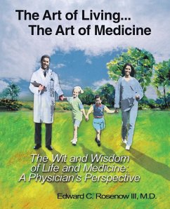 Cover The Art of Living...The Art of Medicine the Wit and Wisdom of Life and Medicine