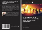 La interacción de la motivación y la cohorte generacional en la creatividad La interacción de la motivación y la cohorte generacional en la creatividad