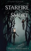 In Starfire and Smoke In Starfire and Smoke