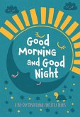 Good Morning and Good Night Good Morning and Good Night
