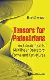 TENSORS FOR PEDESTRIANS