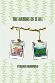 The Nature of It All The Nature of It All