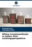 Offene Investmentfonds in Indien: Eine Leistungsperspektive Offene Investmentfonds in Indien: Eine Leistungsperspektive