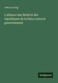 L'alliance due Brésil et des républiques de la Plata contre le gouvernement L'alliance due Brésil et des républiques de la Plata contre le gouvernement